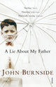 Book cover of: Lie About My Father. By: John Burnside