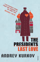 Book cover of: President's Last Love. By: Andreĭ Kurkov