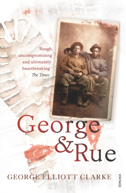 Book cover of: George & Rue. By: George Elliott Clarke