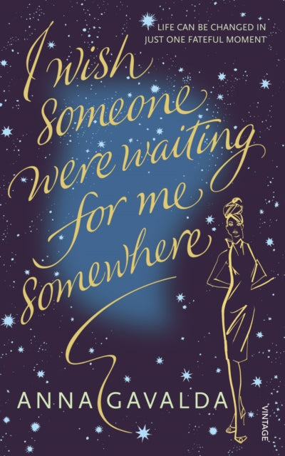 Book cover of: I Wish Someone Were Waiting for Me Somewhere. By: Anna Gavalda