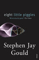Book cover of: Eight Little Piggies. By: Stephen Jay Gould