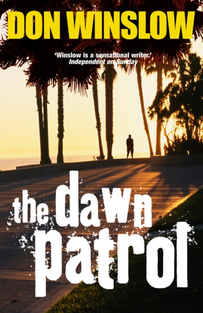 Book cover of: Dawn Patrol. By: Don Winslow