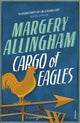 Book cover of: Cargo Of Eagles. By: Margery Allingham
