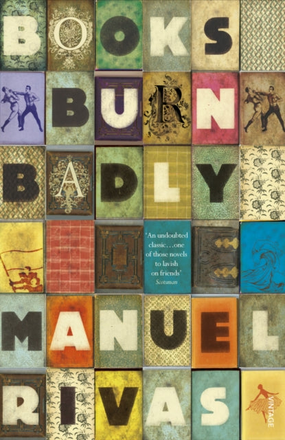 Book cover of: Books Burn Badly. By: Manuel Rivas