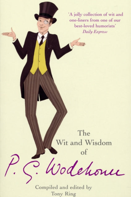 Book cover of: Wit & Wisdom of P.G. Wodehouse. By: Tony Ring