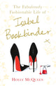 Book cover of: Fabulously Fashionable Life of Isabel Bookbinder. By: Holly McQueen