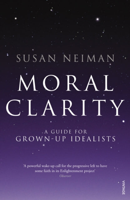 Book cover of: Moral Clarity. By: Susan Neiman