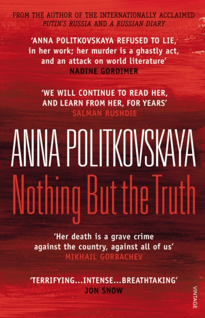 Book cover of: Nothing But the Truth. By: Anna Politkovskaya