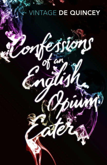 Book cover of: Confessions of an English Opium-Eater