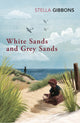 Book cover of: White Sand and Grey Sand. By: Stella Gibbons