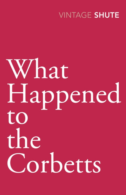 Book cover of: What Happened to the Corbetts. By: Nevil Shute