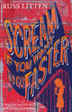 Book cover of: Scream if you want to go faster. By: Russ Litten