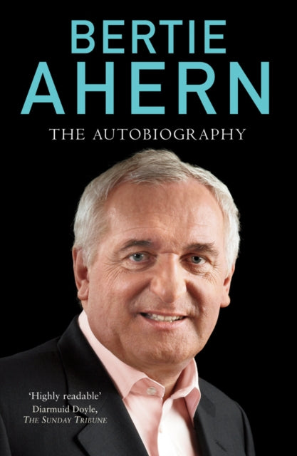 Book cover of: Bertie Ahern Autobiography. By: Bertie Ahern