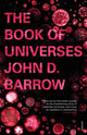 Book cover of: Book of Universes. By: John D. Barrow