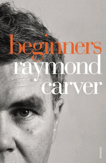 Book cover of: Beginners. By: Raymond Carver