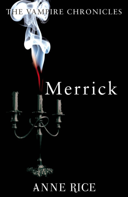 Merrick, The Vampire Chronicles 7 9780099548164 Anne Rice