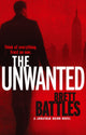 Book cover of: The Unwanted. By: Brett Battles