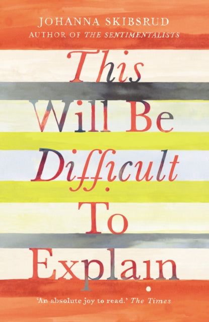 Book cover of: This Will Be Difficult to Explain and Other Stories