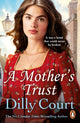Book cover of: Mother's Trust. By: Dilly Court