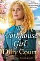 Book cover of: Workhouse Girl. By: Dilly Court