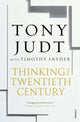 Thinking the Twentieth Century 9780099563556 Tony Judt