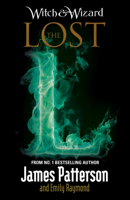 Book cover of: Witch & Wizard: The Lost. By: James Patterson