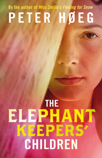 Book cover of: Elephant Keepers' Children. By: Peter Høeg