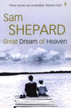 Book cover of: Great Dream Of Heaven. By: Sam Shepard