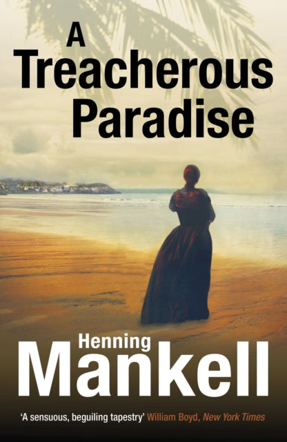 Book cover of: Treacherous Paradise. By: Henning Mankell