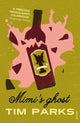 Book cover of: Mimi's Ghost. By: Tim Parks