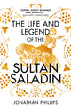 Life and Legend of the Sultan Saladin