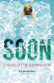 Book cover of: Soon. By: Charlotte Grimshaw