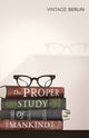 Book cover of: Proper Study Of Mankind. By: Isaiah Berlin