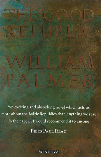Book cover of: Good Republic. By: William Palmer