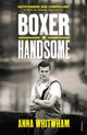 Book cover of: Boxer Handsome. By: Anna Whitwham