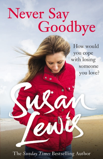 Book cover of: Never Say Goodbye. By: Susan Lewis