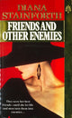 Book cover of: Friends And Other Enemies. By: D. Stainforth