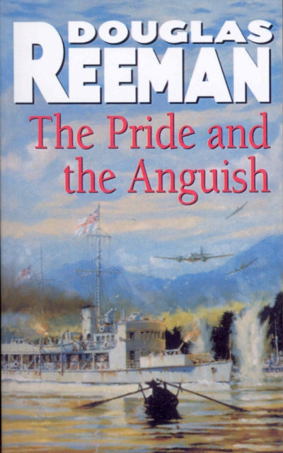 Book cover of: Pride and the Anguish. By: Douglas Reeman