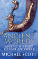 Book cover of: Ancient Worlds. By: Michael Scott
