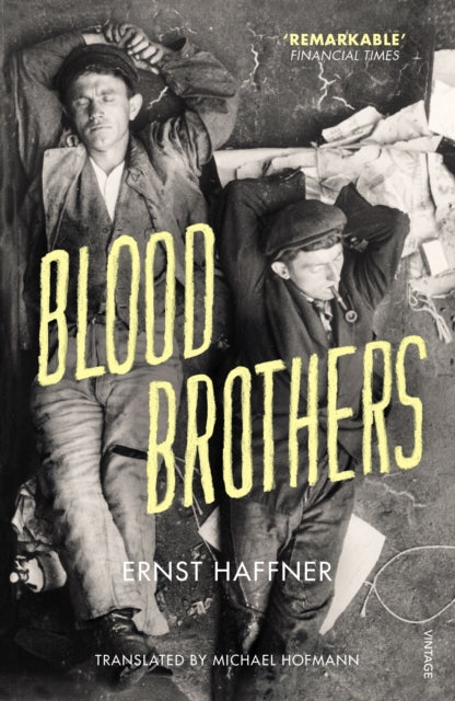 Book cover of: Blood Brothers. By: Michael Hofmann (translator) Ernst Haffner (author)
