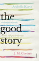 Book cover of: Good Story. By: J. M. Coetzee