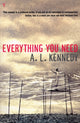 Book cover of: Everything You Need. By: A.L. Kennedy