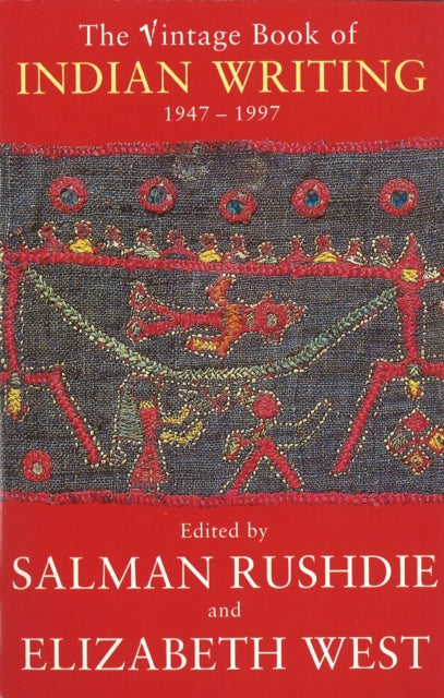 Book cover of: Vintage Book Of Indian Writing 1947 - 1997. By: Salman Rushdie