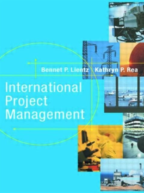 Book cover of: International Project Management. By: Bennet P. Lientz