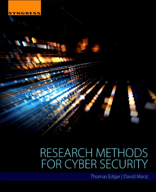 Book cover of: Research Methods for Cyber Security. By: Thomas Edgar