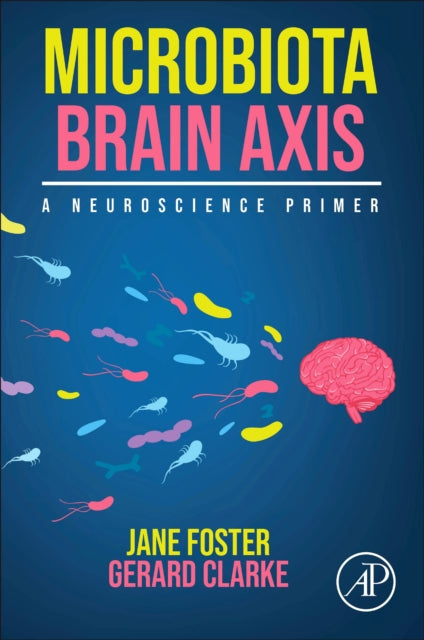 Book cover of: Microbiota Brain Axis. By: Jane A. Foster