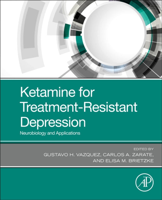 Book cover of: Ketamine for Treatment-Resistant Depression. By: Gustavo H. Vazquez