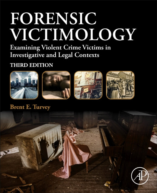 Book cover of: Forensic Victimology. By: Brent E. Turvey