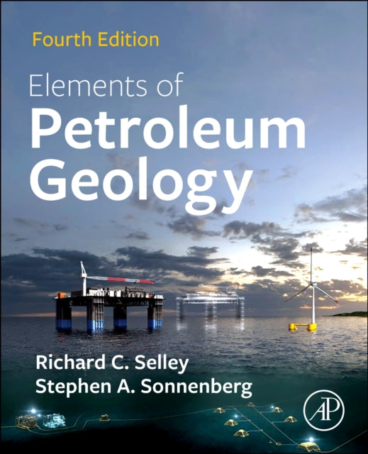 Book cover of: Elements of Petroleum Geology. By: Richard C. Selley