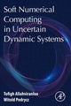 Book cover of: Soft Numerical Computing in Uncertain Dynamic Systems. By: Tofigh Allahviranloo